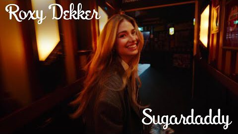 Roxy Dekker – Sugardaddy (Official Video)